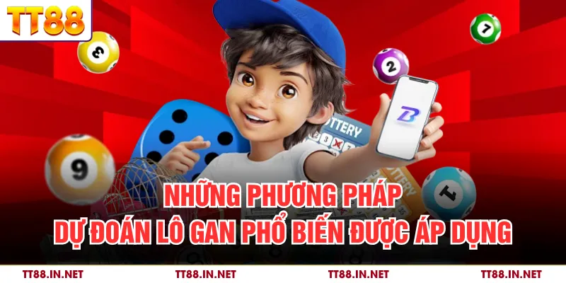 Dự Đoán Lô Gan Và Các Phương Pháp Thống Kê Hiệu Quả Nhất 3 Những phương pháp dự đoán lô gan phổ biến được áp dụng
